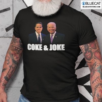 Hunter Biden and Joe Biden Coke and Joke Shirt