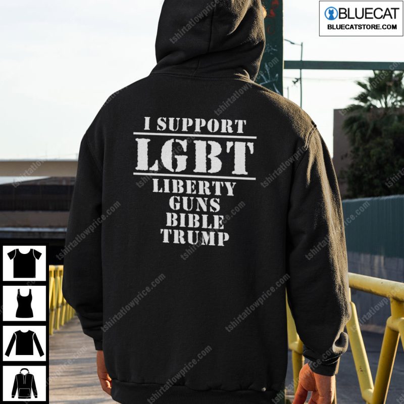 I Support LGBT Liberty Guns Bible Trump Shirt 1