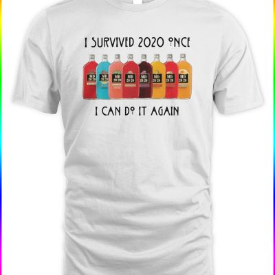 I Survived 2020 Once I Can Do It Again T Shirt