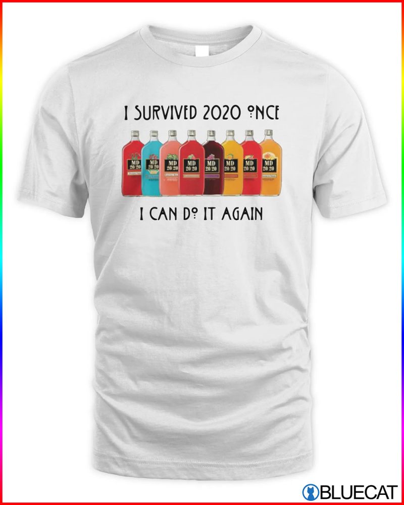I Survived 2020 Once I Can Do It Again T Shirt 1
