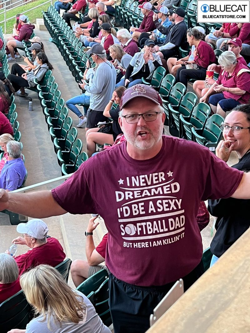 I never dreamed Id be a sexy Softball Dad But Here I am Killin It T shirt 2