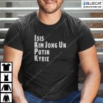 ISIS Kim Jong Un Putin Kyrie Shirt Serials Killers