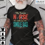 My Favourite Nurse Call Me Single Dad Shirt 2