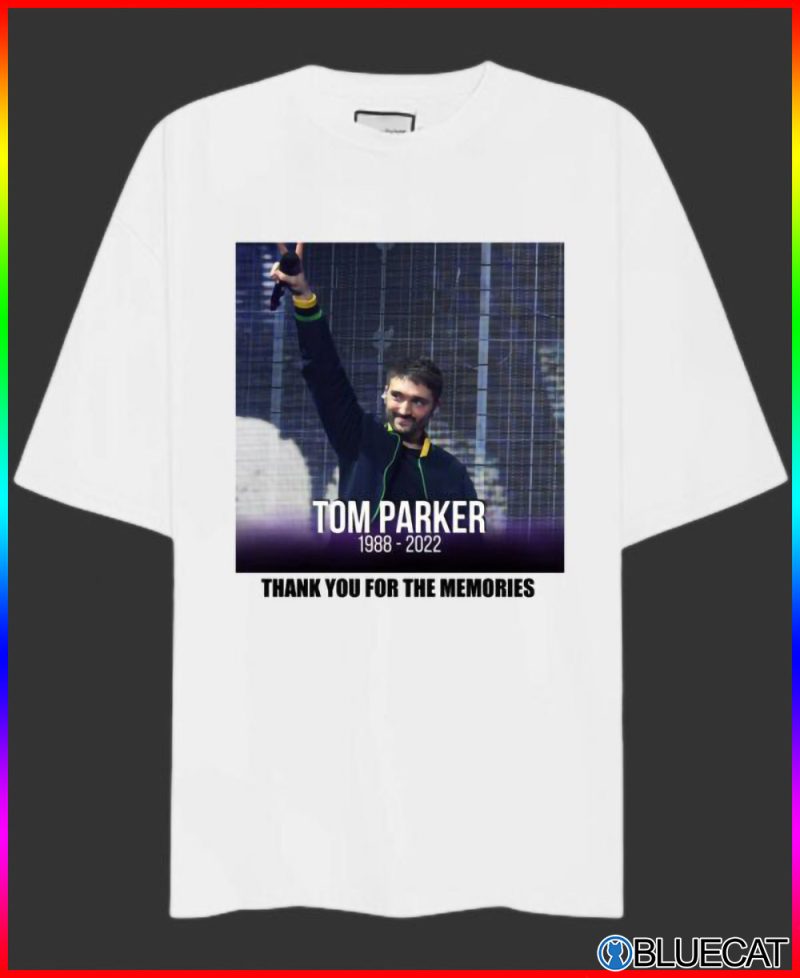 RIP Tom Parker 1988 2022 Shirt 1 1
