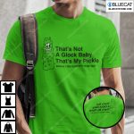 Thats Not A Glock Baby Thats My Pickle Shirt 1