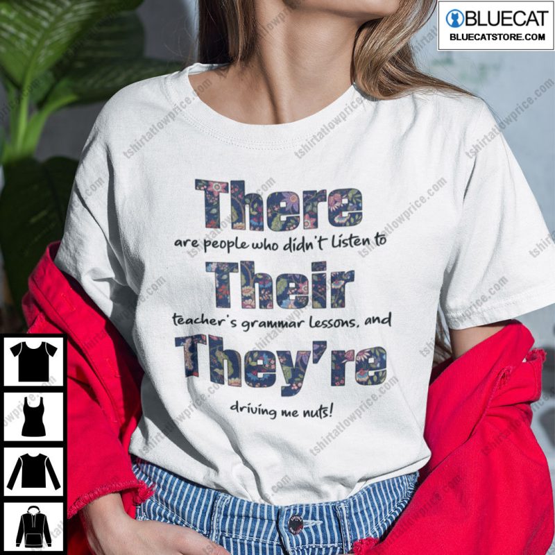 There Are People Who Didnt Listen To Their Teachers Grammar Lessons Shirt 1