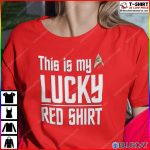 This Is My Lucky Red Shirt Star Trek 1