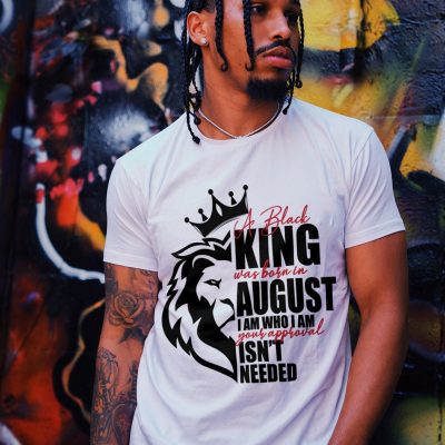 A Black King Was Born In August T Shirt