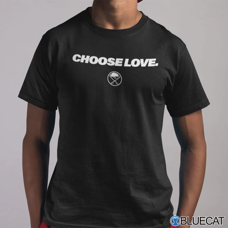 Choose Love Buffalo Sabres Shirt