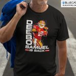 Deebo Samuel Is Back Shirt