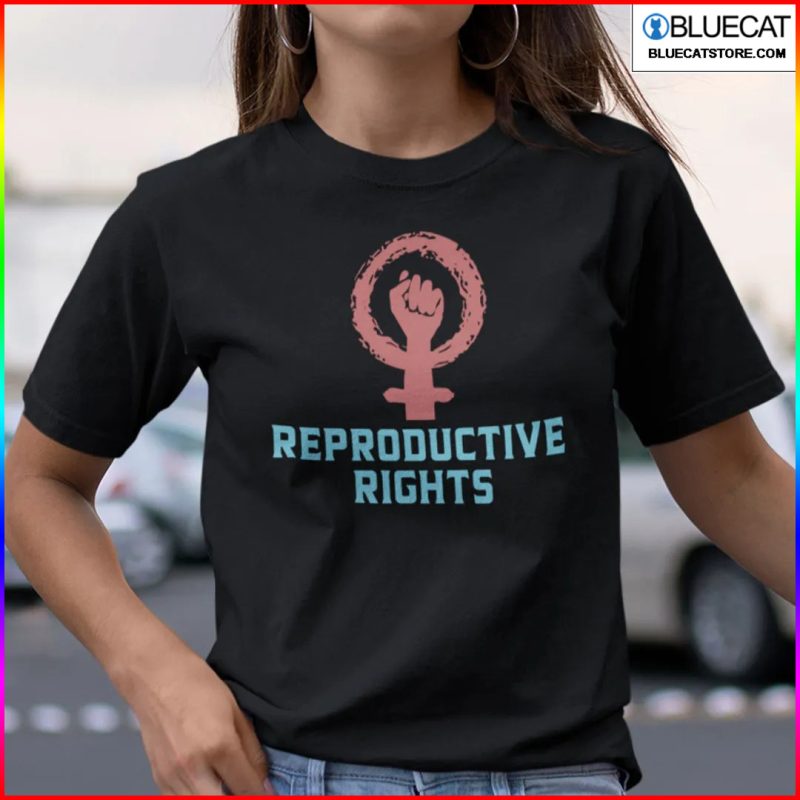 Reproductive Rights Shirt Pro Choice 1