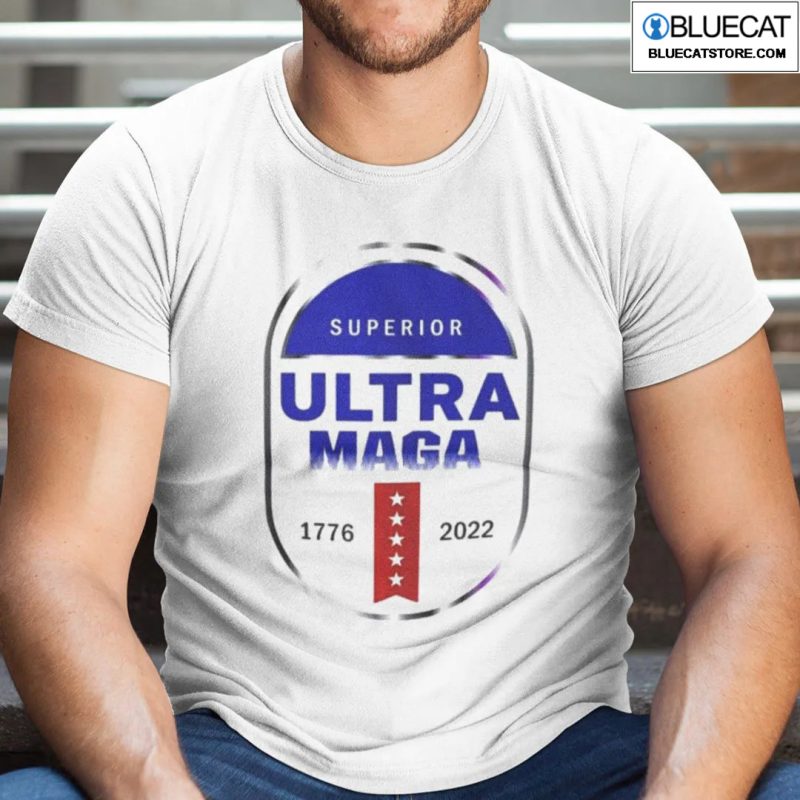 Superior Ultra MAGA Shirt