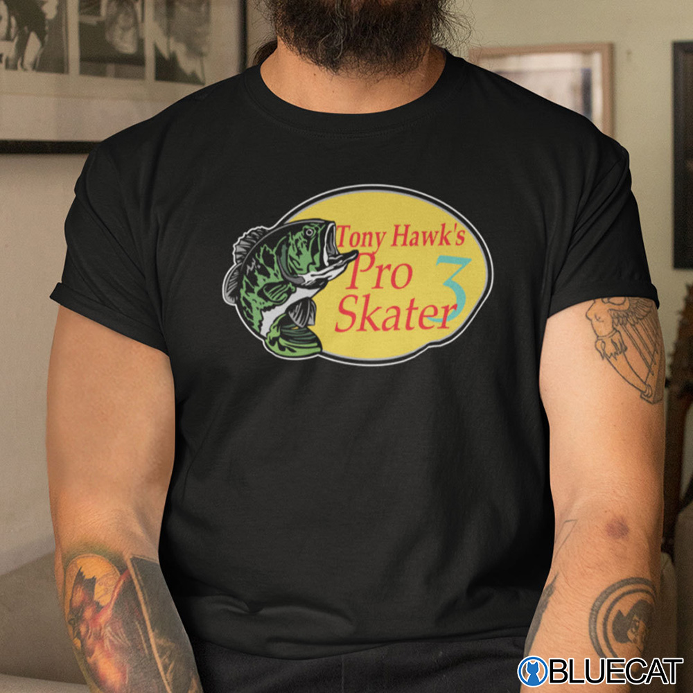 Tony Hawk's Pro Skater 3 Shirt Bass Pro Shop Meme - Bluecatstore Clothing