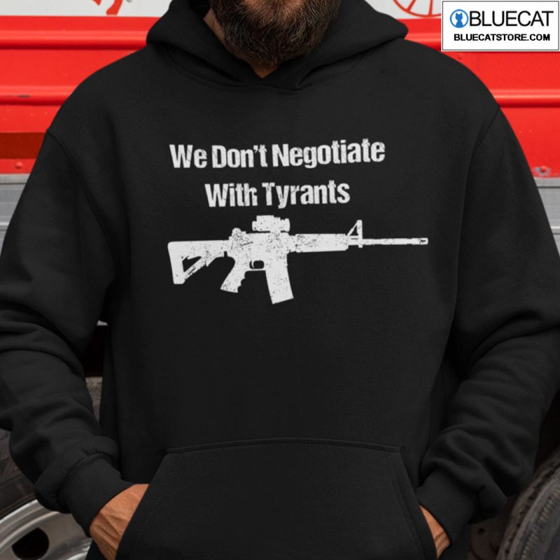We Dont Negotiate With Tyrants Shirt 2