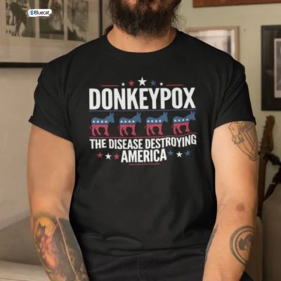 Donkey Pox T Shirt The Disease Destroying America