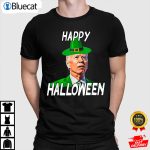 Funny Anti Joe Biden St Patricks Day Happy Halloween Anti Biden Shirt