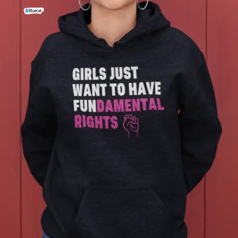 Girls Just Want To Have Fundamental Rights Shirt 1