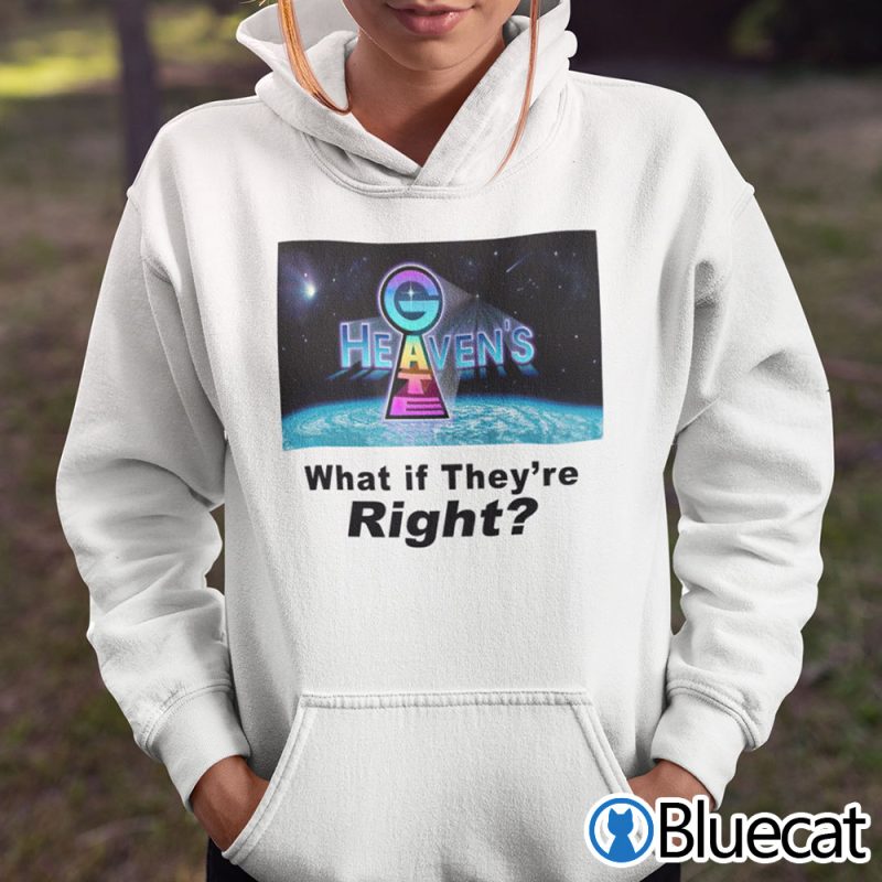 Heavens Gate What If Theyre Right Shirt 2