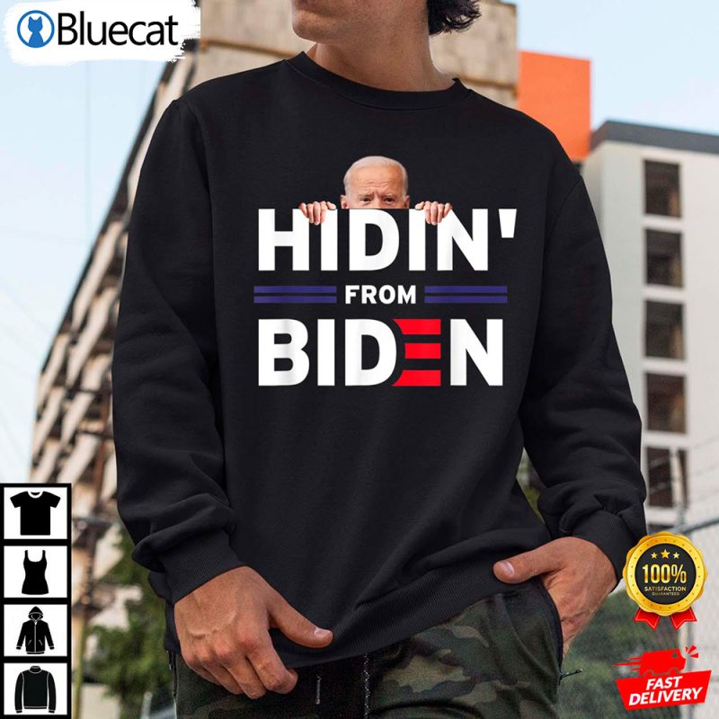 Hidin From Biden Funny Anti Joe Biden 2024 Political Anti Biden Shirt 2 25.95
