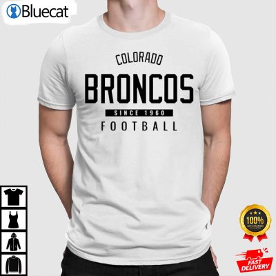 Since 1960 Denver Broncos T Shirt