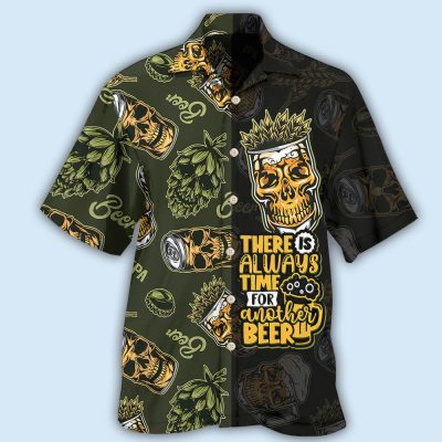 There Is Always Time For Another Beer Best Fathers Day Gifts Hawaiian Shirt Men