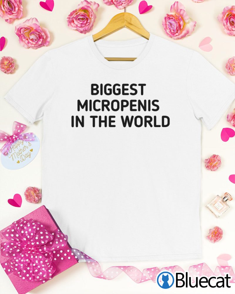Biggest Micropenis in the world T shirt 1
