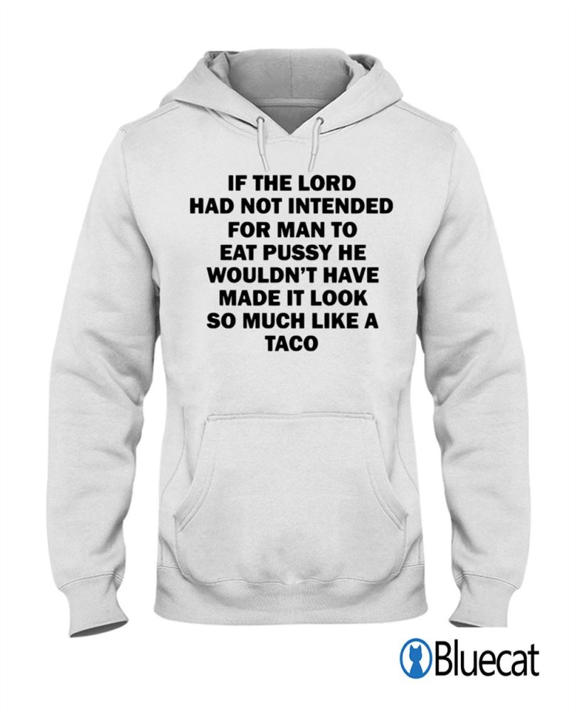 If the lord had not intended for man to eat T shirt 1 2