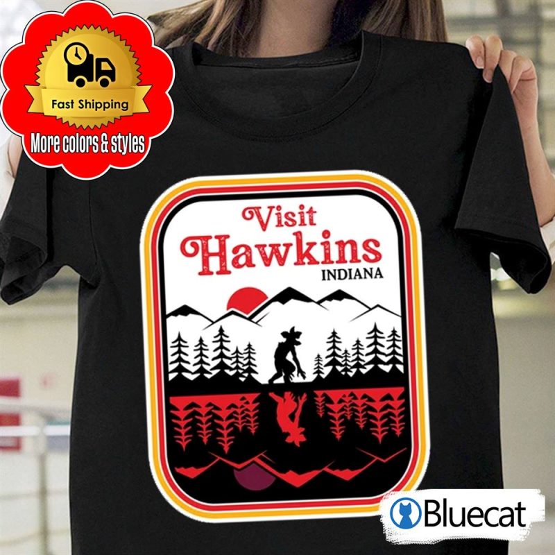 Visit Hawkins Indiana Home Of Stranger Things Shirt