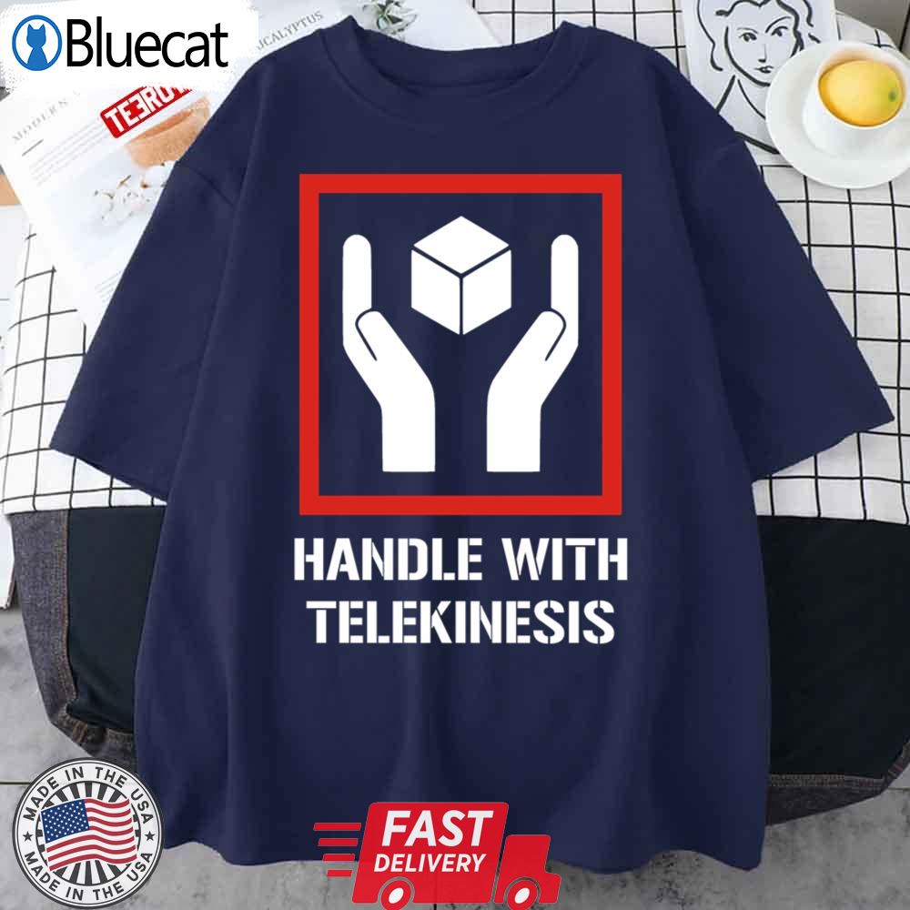 Handle With Telekinesis Unisex T-shirt