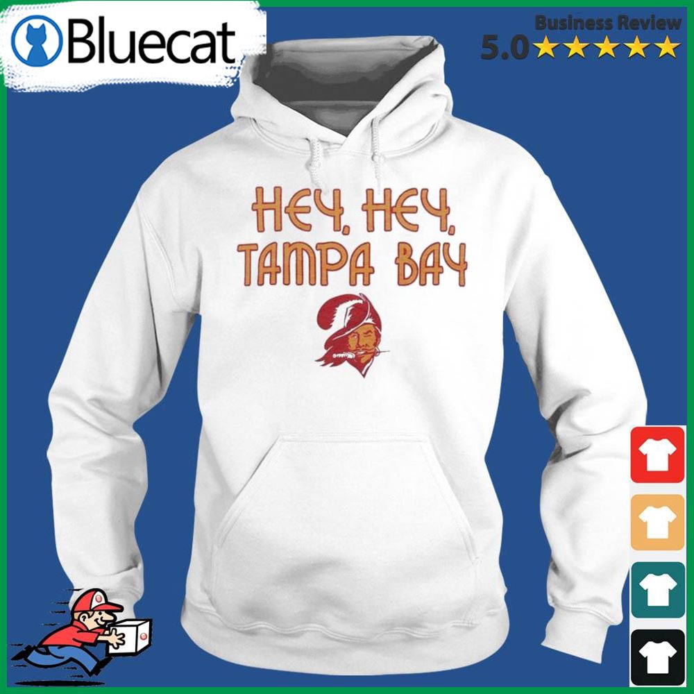 Hey Hey Tampa Bay Buccaneers Shirt