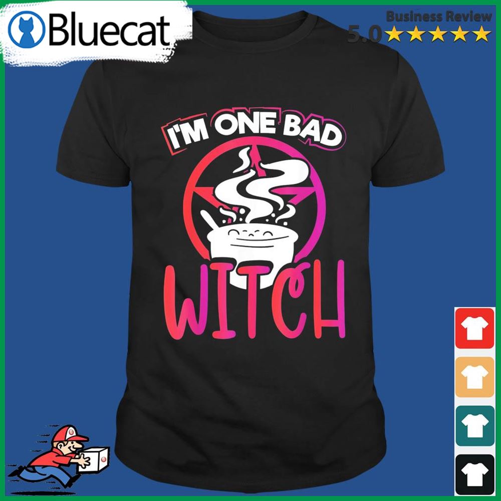 Im One Bad Witch 2022 Shirt