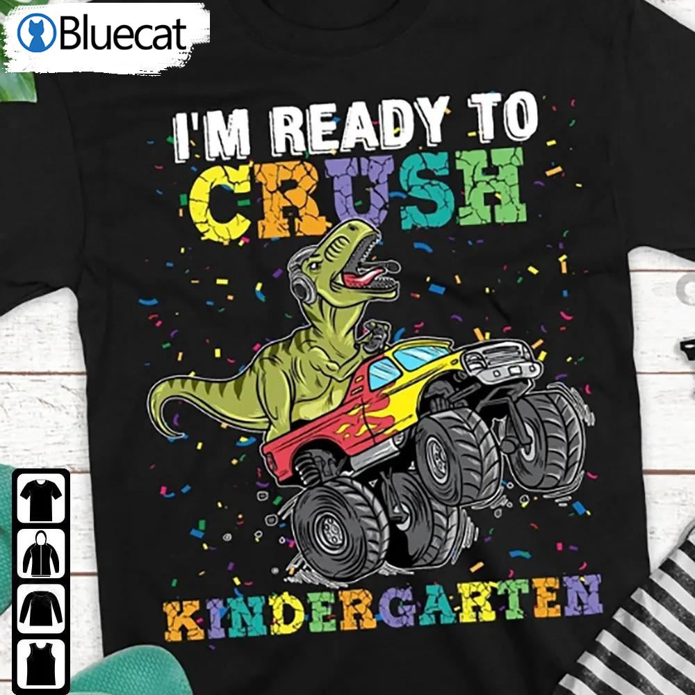 Kids Monster Truck Shirt Im Ready To Crush Kindergarten Back To School