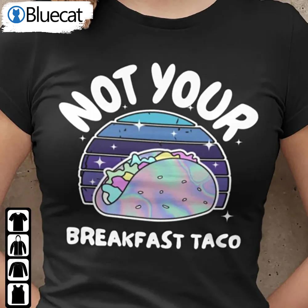 Not Your Breakfast Taco Shirt Tank Top Funny Jill Biden Tshirt