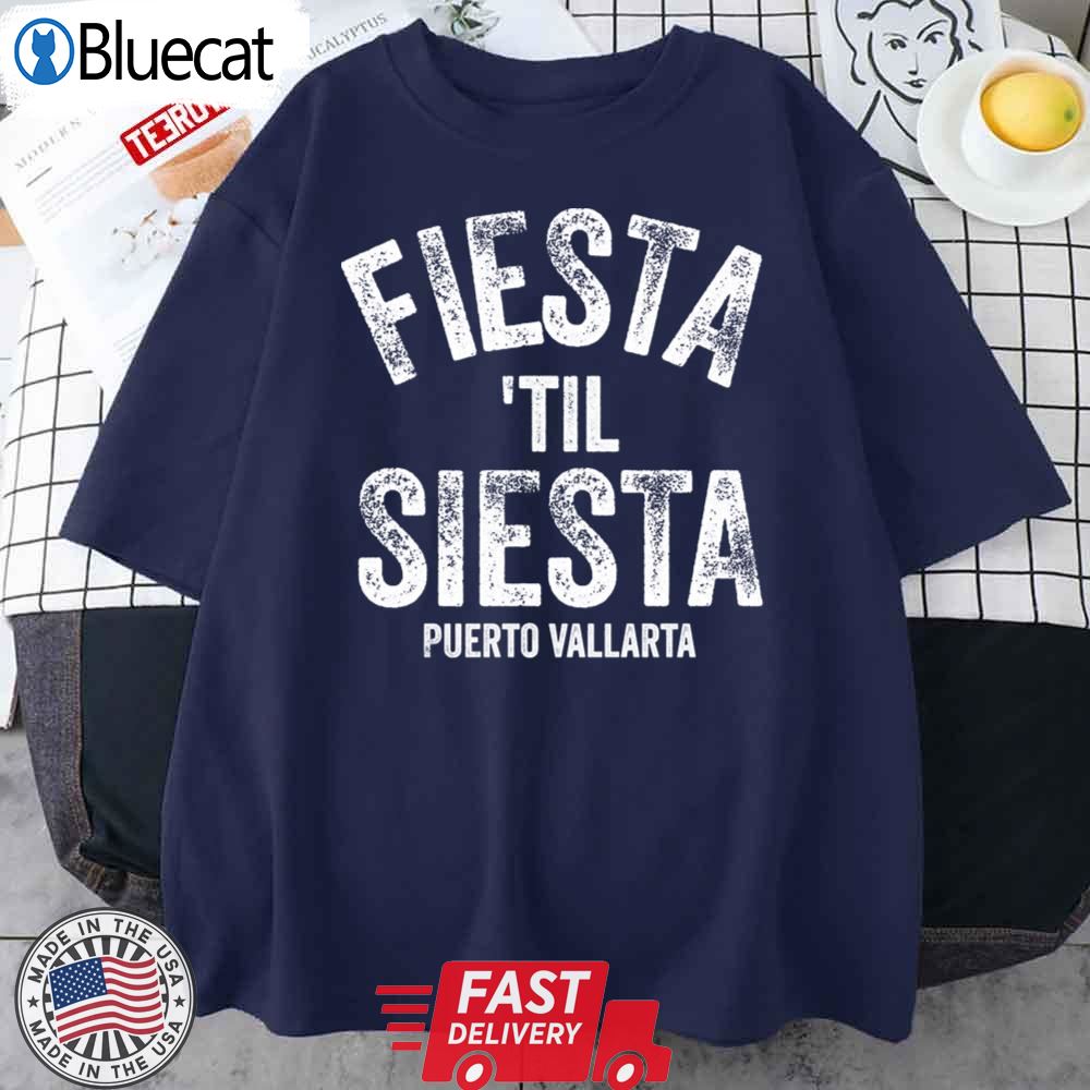 Puerto Vallarta Fiesta Til Siesta Pv Vallarta Mexico Design Unisex T-shirt