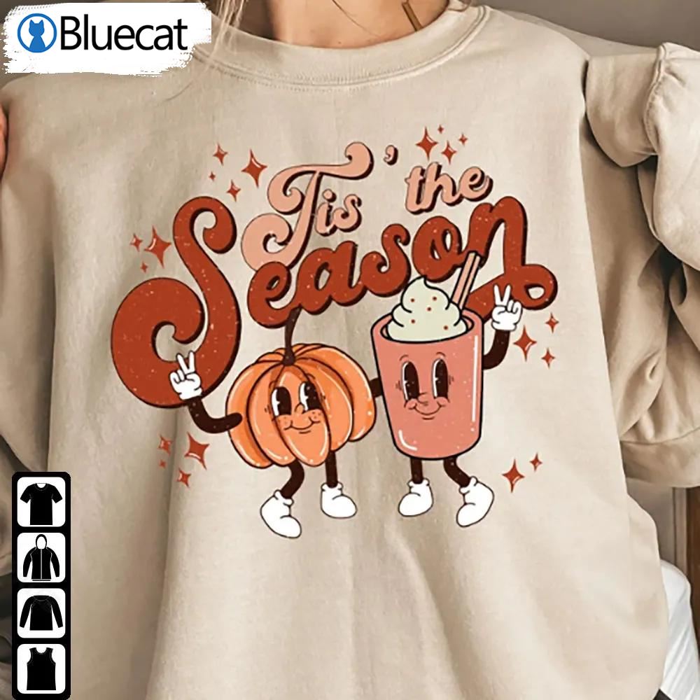 Tis The Season Fall Sweatshirt Pumpkin Spice Halloween