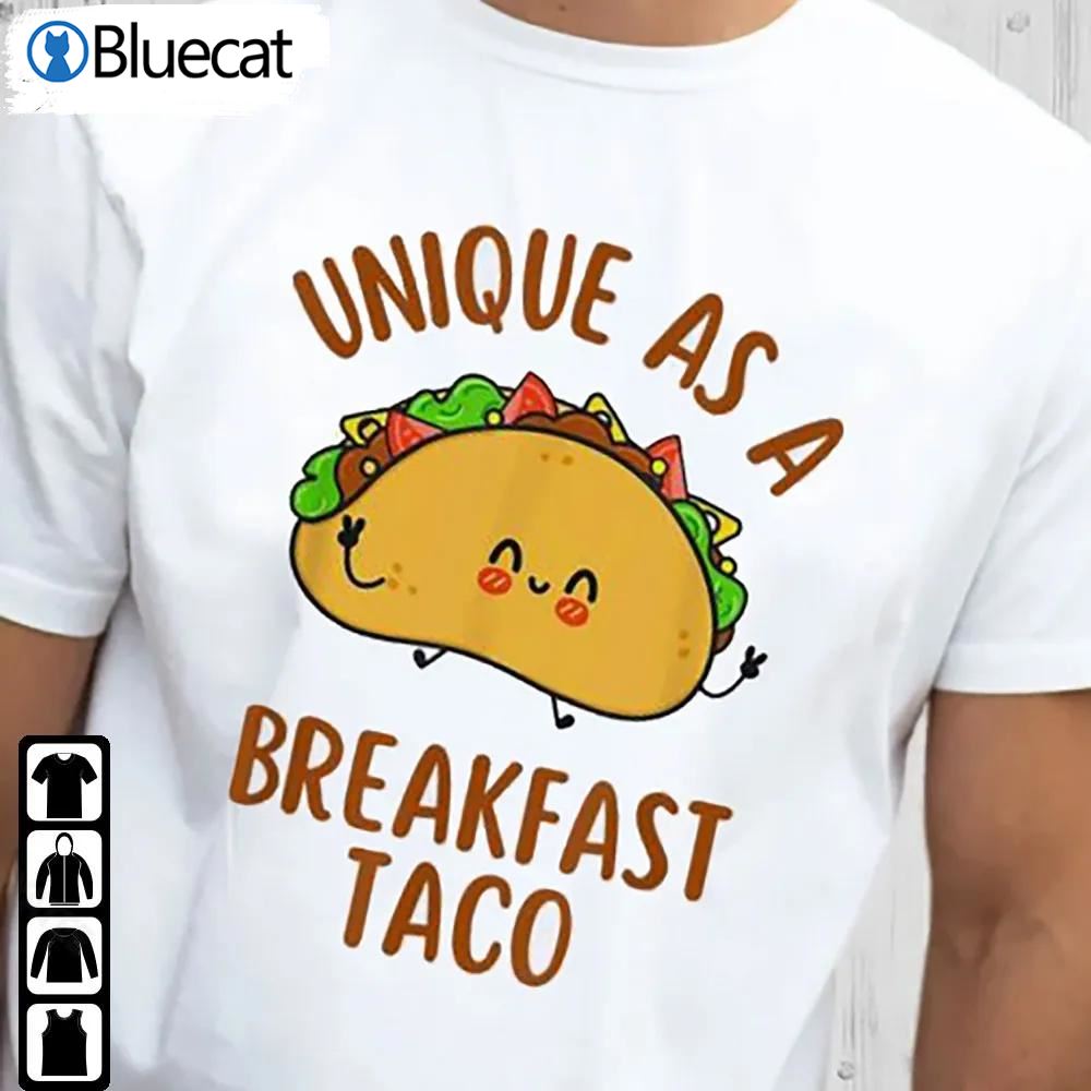 Unique As A Breakfast Taco Shirt Funny Jill Biden Tee