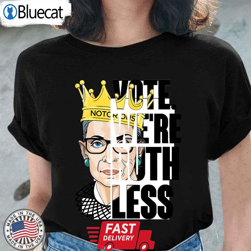 Vote Were Ruthless Vintage Quote Design Unisex T-shirt