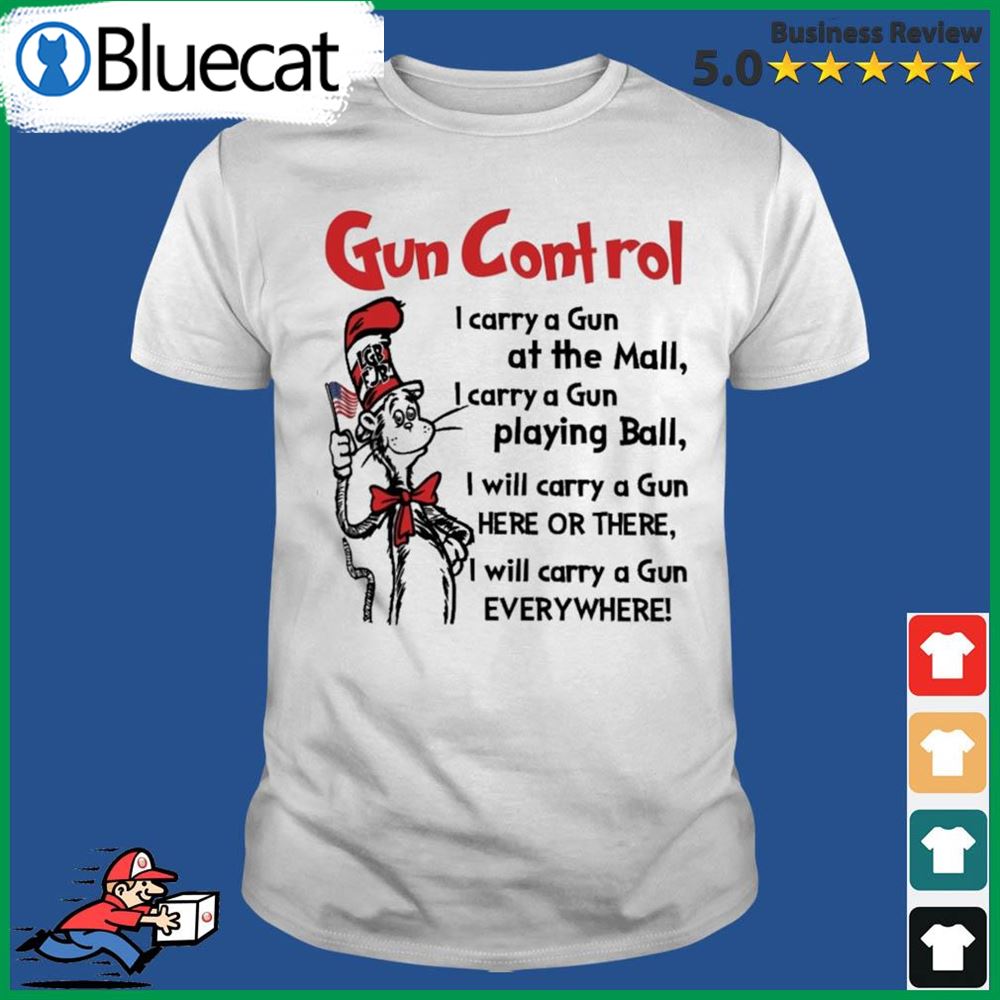 Dr Seuss Lgbfjb Gun Control I Carry A Gun Shirt