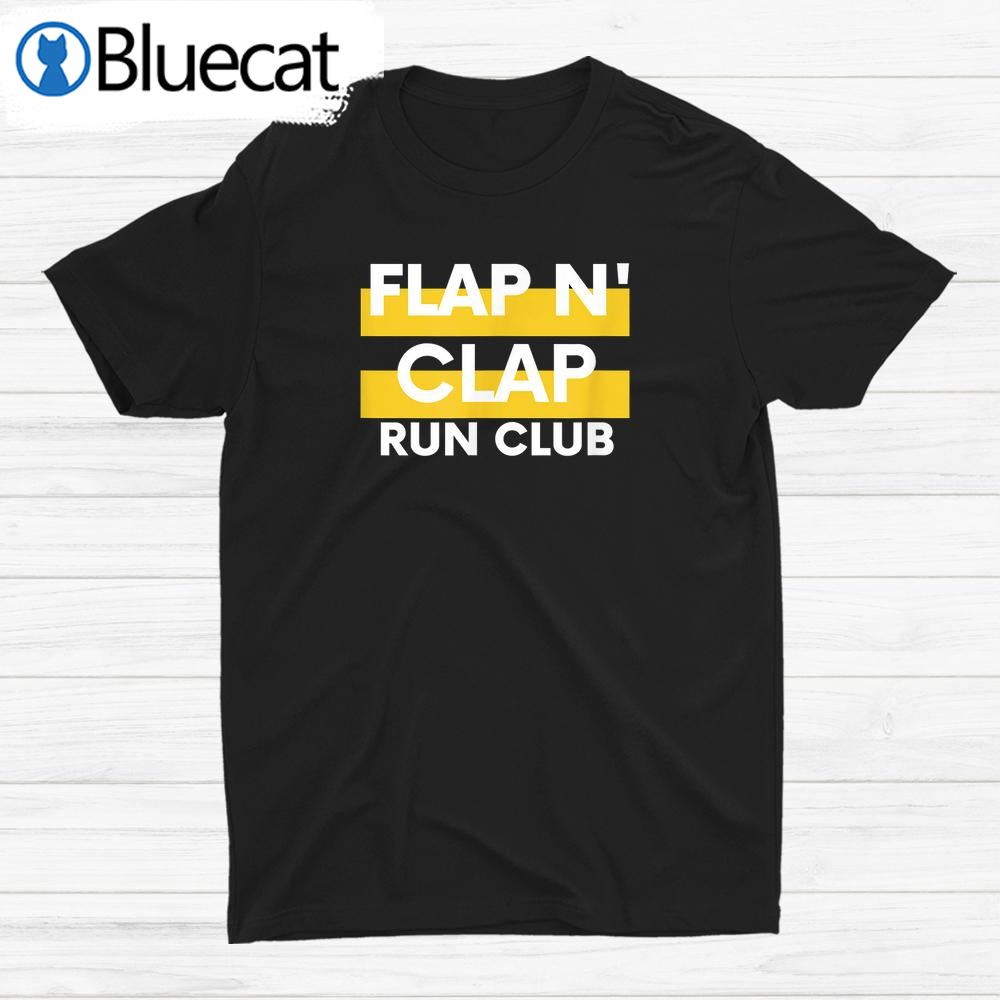 Flap N Clap Run Club Shirt