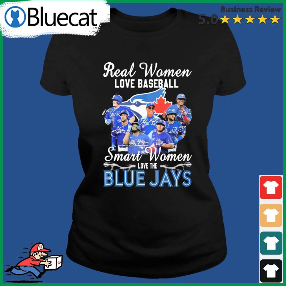 Real women loves baseball smart women love the Blue Jays shirt