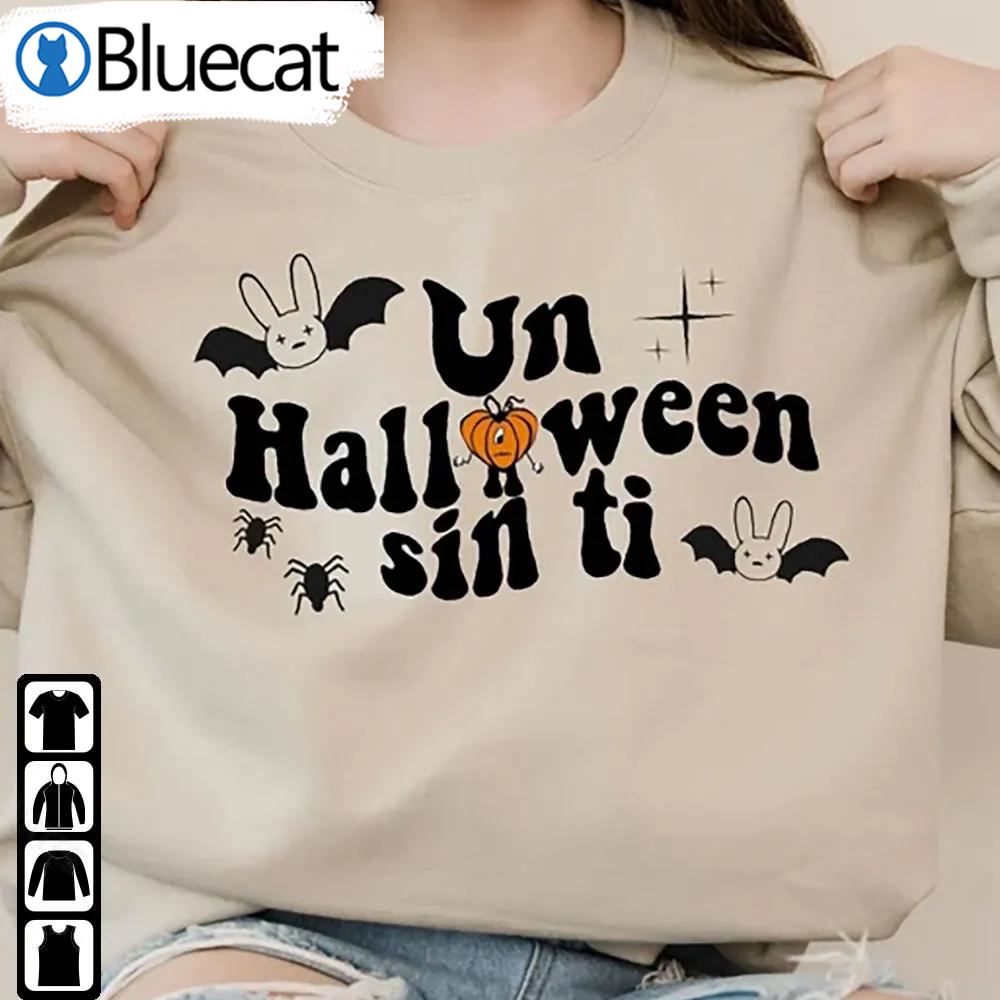 Un Halloween Sin Ti Shirt Spooky Bad Bunny Merch Gift - Bluecat