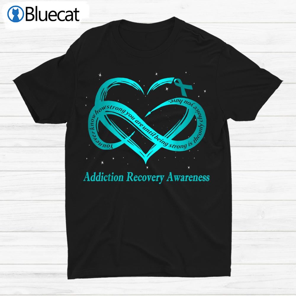 I Wear Teal For Addiction Recovery Awareness Warrior Shirt