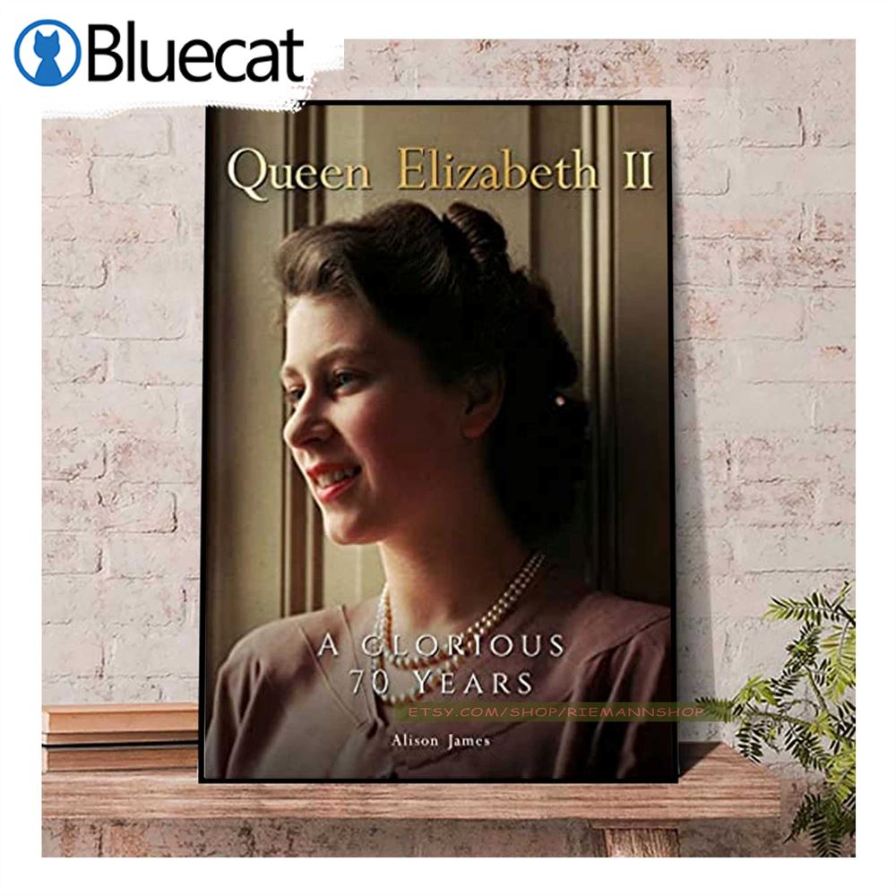 Queen Elizabeth Ii A Glorious 70 Years Poster