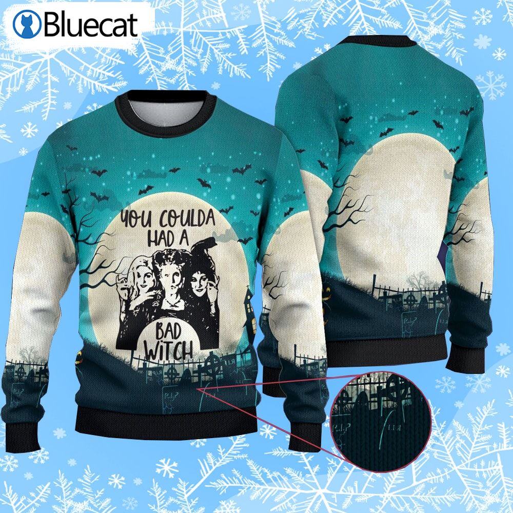 You Coulda Had A Bad Witch Ugly Christmas Sweater Hocus Pocus