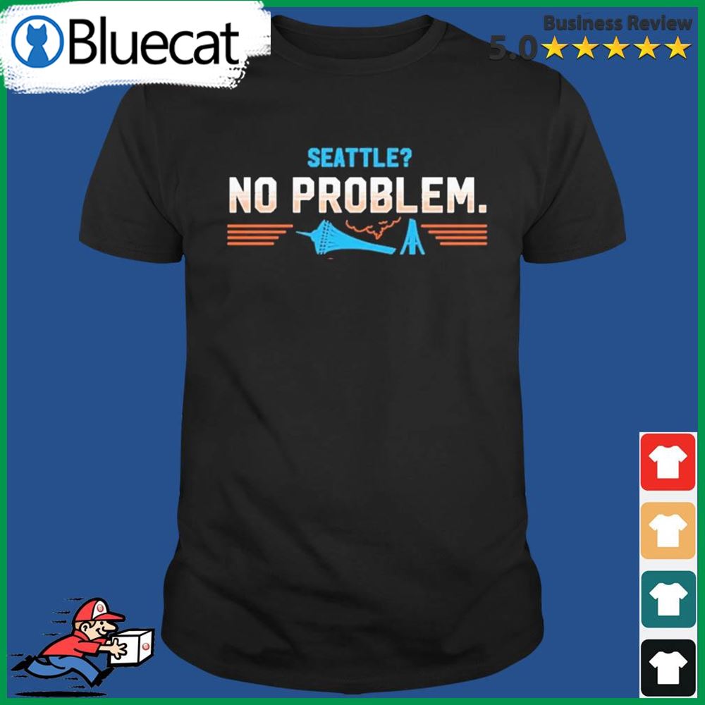 Houston Astros – Seattle No Problem Shirt - Bluecat