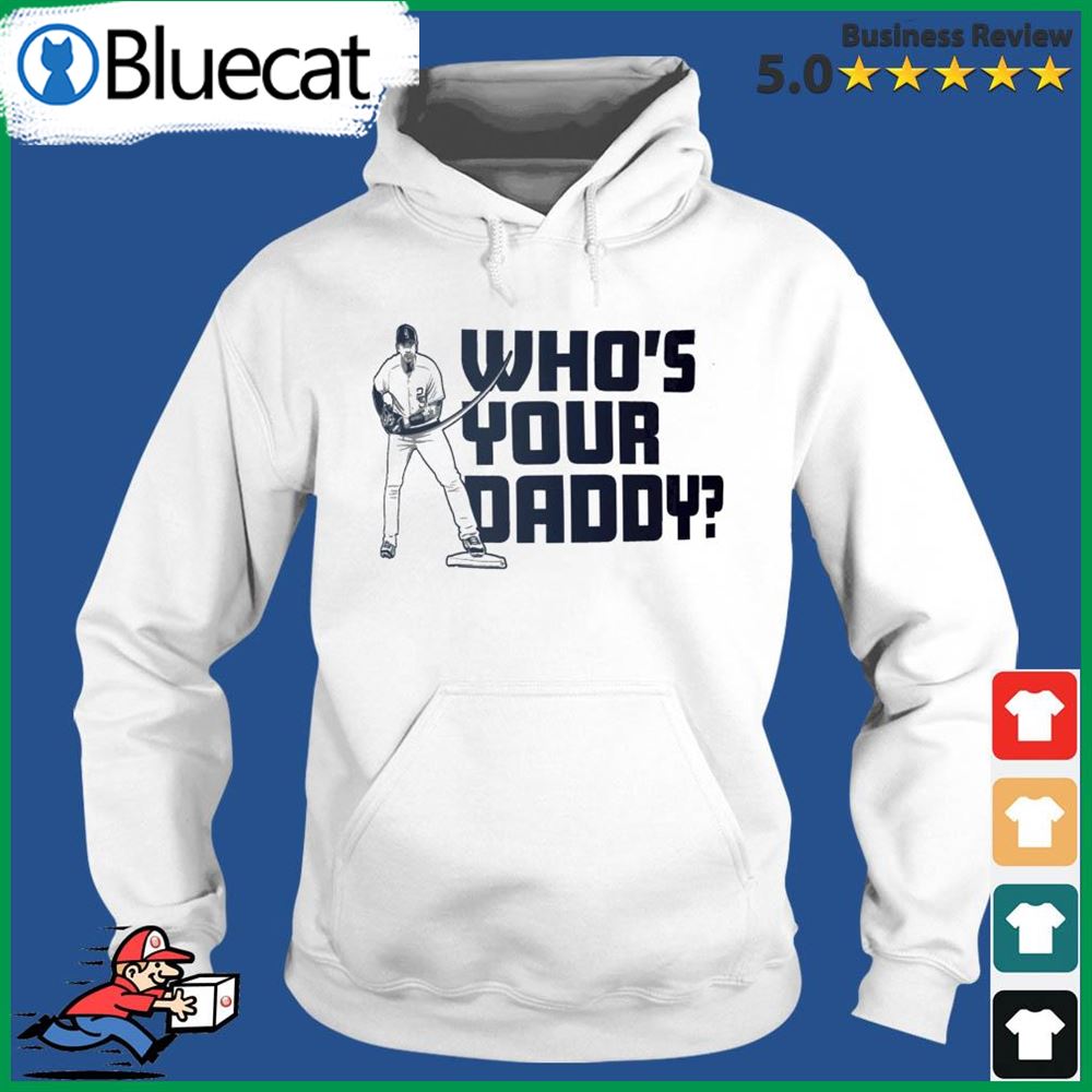 yankees who's your daddy shirt