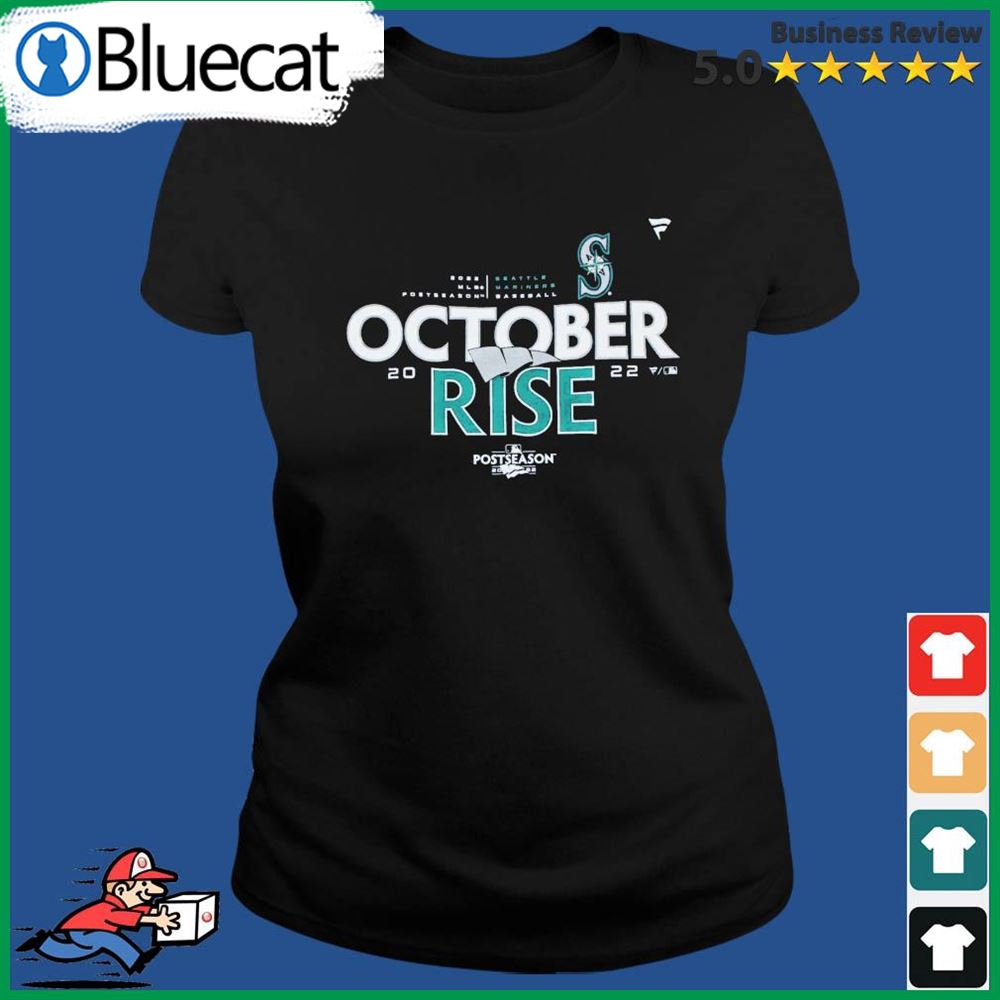 Official Seattle Mariners October Rise 2022 Postseason T-shirt - Bluecat