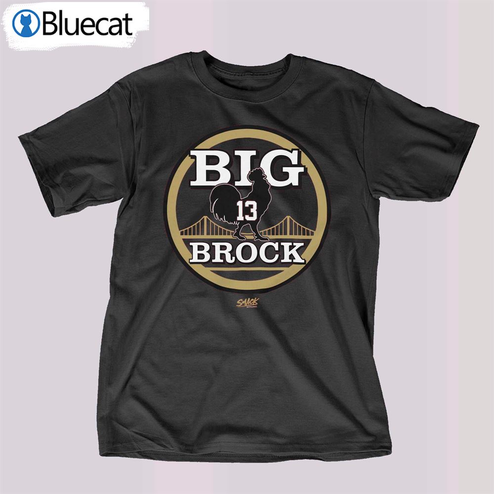 Big Cock Brock Bcb T-shirt For San Francisco Football Fans - Bluecat