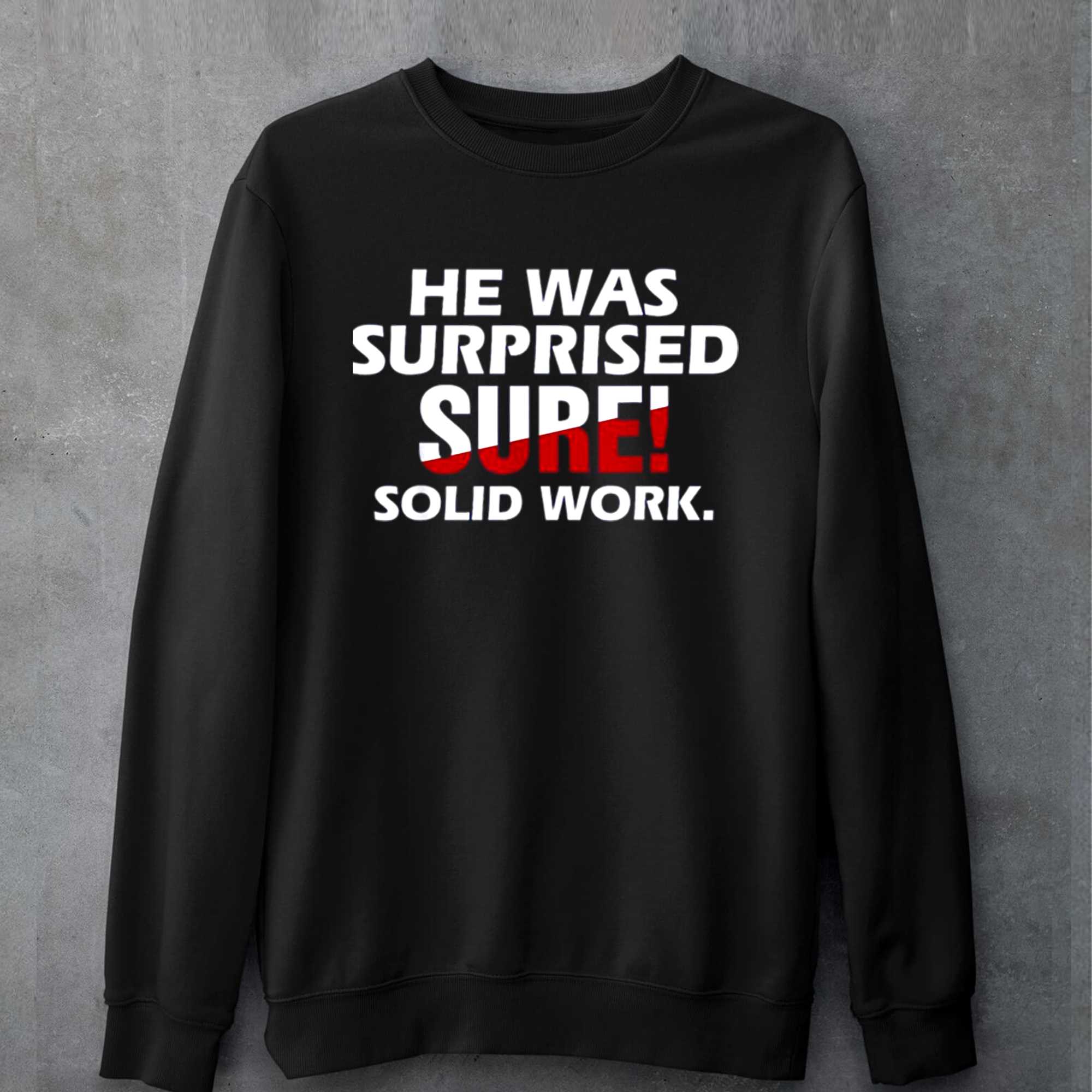 He Was Surprised Sure Solid Work Shirt 