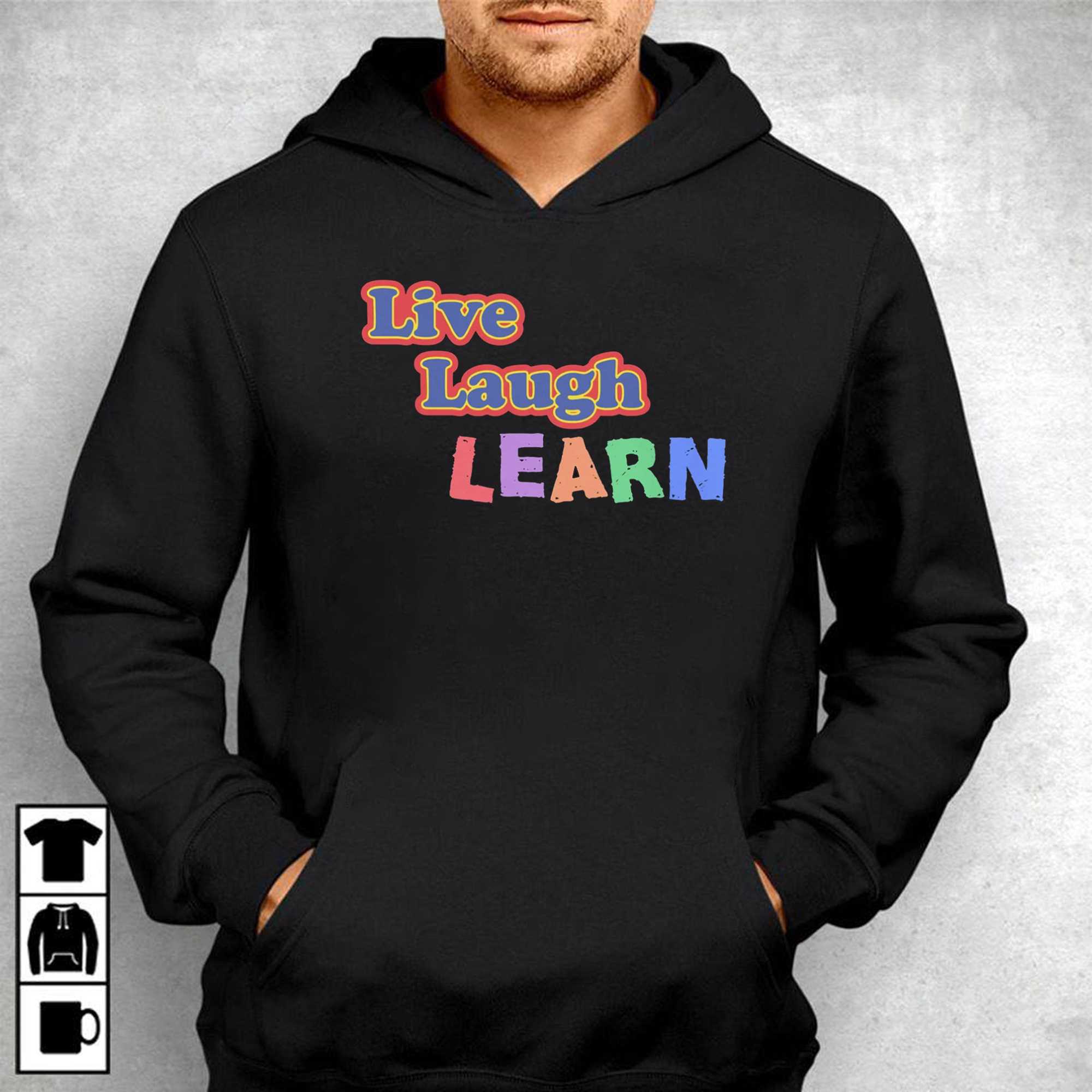 Live Laugh Learn T-shirt 